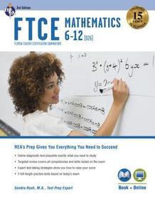 FTCE Mathematics 6-12 (026) 3rd Ed., Book + Online FTCE Mathematics 6-12 (026) 3rd Ed., Book + Online