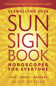 Llewellyn's 2024 Sun Sign Book: Horoscopes for Everyone Llewellyn's 2024 Sun Sign Book: Horoscopes for Everyone