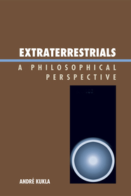 Extraterrestrials: A Philosophical Perspective