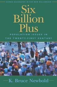 Six Billion Plus: World Population in the Twenty-first Century