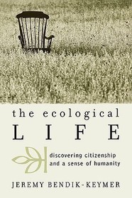 The Ecological Life: Discovering Citizenship and a Sense of Humanity