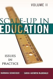 Scale-Up in Education: Issues in Practice, Volume 2