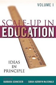 Scale-Up in Education: Ideas in Principle, Volume 1