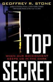 Top Secret: When Our Government Keeps in the Dark?