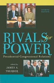 Rivals for Power: Presidential-Congressional Relations