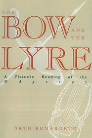The Bow and the Lyre: A Platonic Reading of the Odyssey