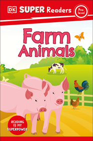 DK Super Readers Pre-Level Farm Animals: Farm Animals