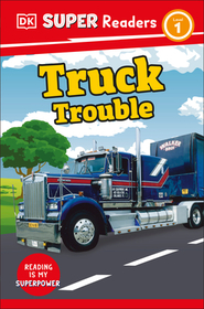 DK Super Readers Level 1 Truck Trouble: Truck Trouble