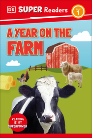 DK Super Readers Level 1 a Year on the Farm: A Year on the Farm