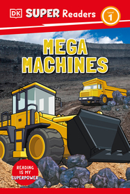 DK Super Readers Level 1 Mega Machines: Mega Machines