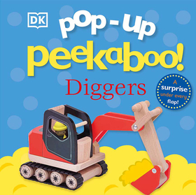 Pop-Up Peekaboo! Diggers: A Surprise Under Every Flap!