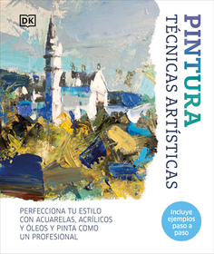 Pintura: Técnicas Artísticas (Artist's Painting Techniques) Pintura: Técnicas Artísticas (Artist's Painting Techniques)