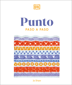 Punto Paso a Paso (Knitting Stitches Step-By-Step) Punto Paso a Paso (Knitting Stitches Step-By-Step)