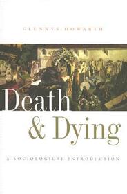 Death and Dying: A Sociological Introduction