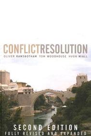 Contemporary Conflict Resolution: The Prevention, Management and Transformation of Deadly Conflicts Contemporary Conflict Resolution: The Prevention, Management and Transformation of Deadly Conflicts
