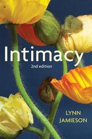 Intimacy: Personal Relationships in Modern Societies Intimacy: Personal Relationships in Modern Societies