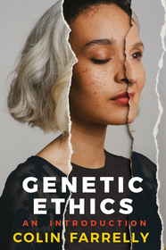 Genetic Ethics ? An Introduction: An Introduction