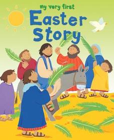 My Very First Easter Story My Very First Easter Story