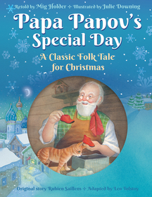 Papa Panov`s Special Day ? A Classic Folk Tale for Christmas: A Classic Folk Tale for Christmas