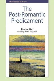 The Post-Romantic Predicament The Post-Romantic Predicament