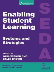 Enabling Student Learning: Systems and Strategies Enabling Student Learning: Systems and Strategies