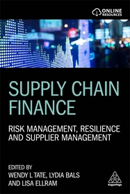 Supply Chain Finance – Risk Management, Resilience and Supplier Management: Risk Management, Resilience and Supplier Management