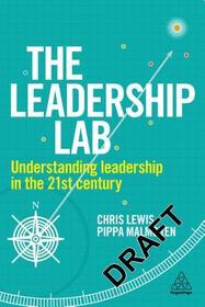 The Leadership Lab: Understanding Leadership in the 21st Century