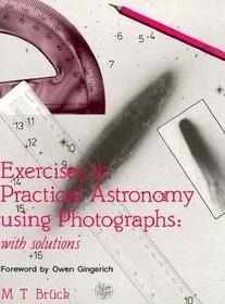 Exercises in Practical Astronomy: Using Photographs