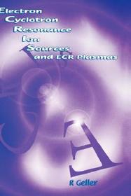 Electron Cyclotron Resonance Ion Sources and ECR Plasmas