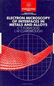 Electron Microscopy of Interfaces in Metals and Alloys