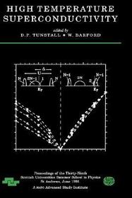 High Temperature Superconductivity: Proceedings of the Thirty-Ninth Scottish Universities Summer School in Physics, St.Andrews, June, 1991