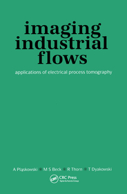 Imaging Industrial Flows: Applications of Electrical Process Tomography