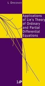 Applications of Lie's Theory of Ordinary and Partial Differential Equations