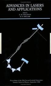 Advances in Lasers and Applications: Proceedings of the Fifty Second Scottish Universities Summer School in Physics, St. Andrews, September 1998.