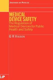 Medical Device Safety: The Regulation of Medical Devices for Public Health and Safety