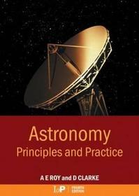Astronomy: Principles and Practice, Fourth Edition (PBK)