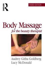 Body Massage for the Beauty Therapist Body Massage for the Beauty Therapist
