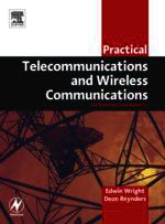 Practical Telecommunications and Wireless Communications: For Business and Industry