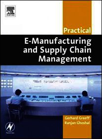 Practical E-Manufacturing and Supply Chain Management