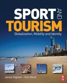 Sport and Tourism: Globalization, mobility and Identity. Textbook