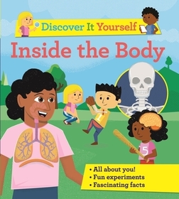 Discover It Yourself: Inside the Body Discover It Yourself: Inside the Body