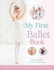 My First Ballet Book My First Ballet Book