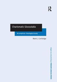 Charismatic Glossolalia: An Empirical-Theological Study