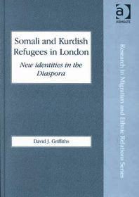 Somali and Kurdish Refugees in London: New Identities in the Diaspora