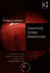 Governing Global Biodiversity: The Evolution and Implementation of the Convention on Biological Diversity