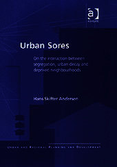 Urban Sores: On the Interaction between Segregation, Urban Decay and Deprived Neighbourhoods