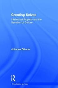 Creating Selves: Intellectual Property and the Narration of Culture