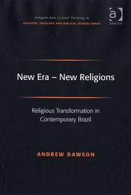 New Era - New Religions: Religious Transformation in Contemporary Brazil