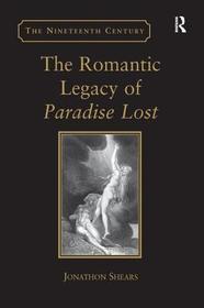 The Romantic Legacy of Paradise Lost: Reading against the Grain