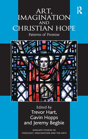 Art, Imagination and Christian Hope: Patterns of Promise
